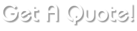 Get A Quote!