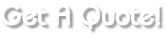 Get A Quote!